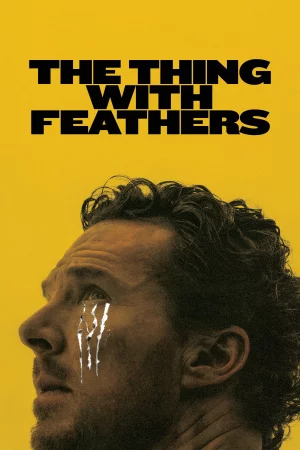 The Thing with Feathers (2025) poster