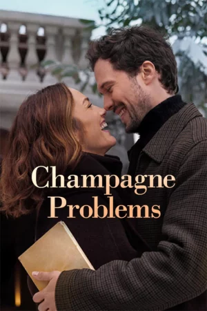 Champagne Problems (2025) poster