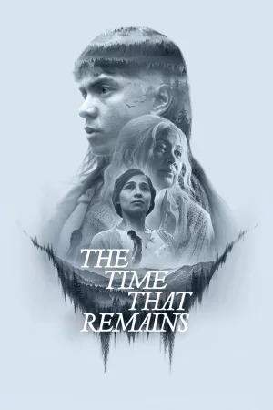 The Time That Remains (2025) poster