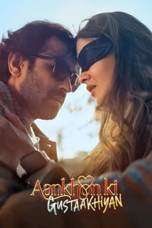Aankhon Ki Gustaakhiyan (2025) poster
