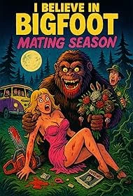 I believe in Bigfoot: Mating Season (2025) poster