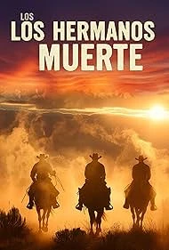 Los Hermanos Muerte (2025) poster